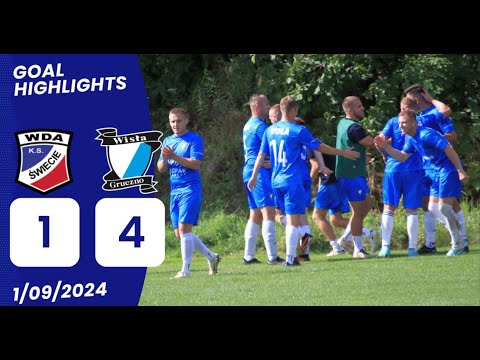 1.09.24 Wda II Świecie 1:4 Wisła Gruczno goals highlights 4K