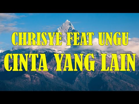 CINTA YANG LAIN FEAT UNGU - CHRISYE | LIRIK
