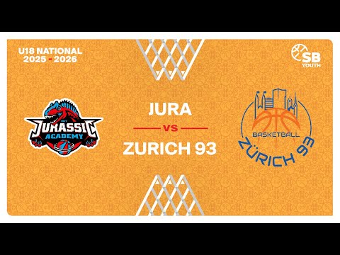 U18 Men National｜Day 7: JURA vs. ZURICH 93