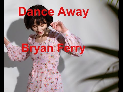 Dance Away - Bryan Ferry