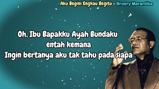 Download lagu Broery Marantika  -  Aku Begini Engkau Begitu  [Lirik Lagu] mp3