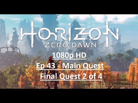 HORIZON ZERO DAWN Gameplay Walkthrough Part 43-2ª Part Final Quest [1080p HD PS4] - No Commentary