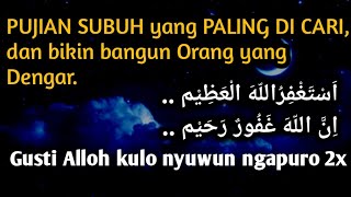 Download lagu Pujian Subuh yang sudah jarang di dengar | Astaghfirullohal 'adzim - Gusti Alloh kulo nyuwun ngapuro mp3