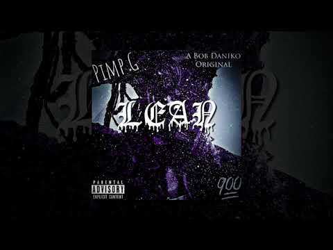 Pimp G - Lean (Produced By Bobby & Niko)