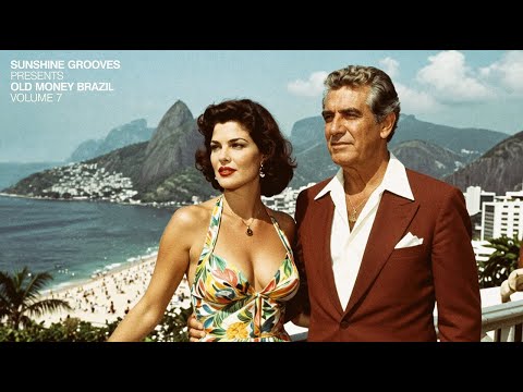 OLD MONEY BRAZIL | Elegant Bossa Nova & Timeless Luxury Instrumental Music Playlist #7