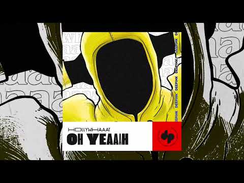 hollywhaaat - oh yeaaah