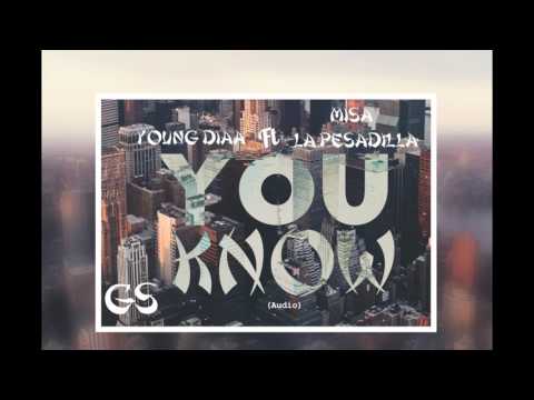 Young Diaa Ft. MiSa La Pesadilla - You Know (Audio)