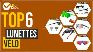 Lunettes vélo - Top 6 - (BonChoix)