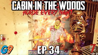 7 Days To Die - Cabin In The Woods EP34 (Horde Every Night)