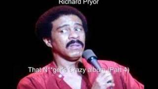 Richard Pryor - That N**ger's Crazy Part 4