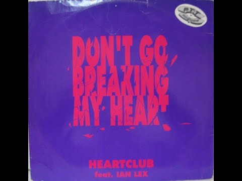 HEARTCLUB FEAT.IAN LEX.(DON'T GO BREAKING MY HEART.)(1994.)