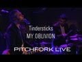 Tindersticks - My Oblivion - Pitchfork Live