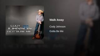 Cody Johnson - Walk Away
