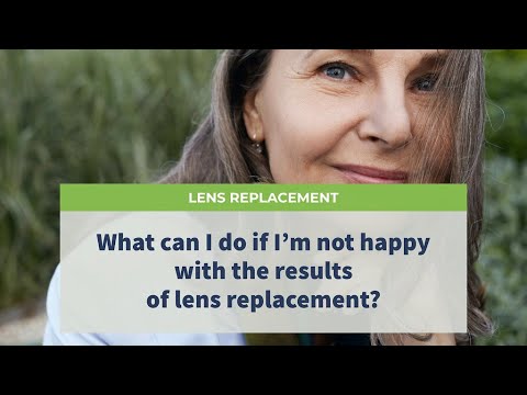 What can I do if I'm not happy with the result of lens replacement?