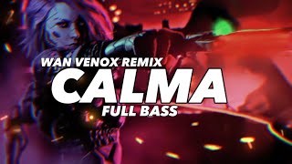 Download lagu DJ CALMA - FULL BASS (WAN VENOX REMIX) 2023 mp3