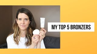 MY TOP 5 BRONZERS