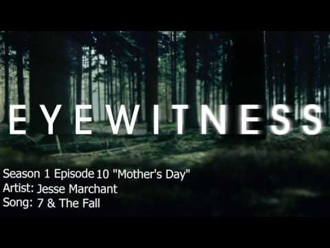 Eyewitness | 7 & The Fall - Jesse Marchant