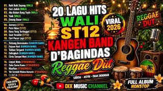 Download lagu 20 LAGU HITS WALI, ST12, KANGEN BAND & D’BAGINDAS 🎧 Full Album Reggae Dut Terbaik mp3