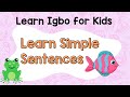 Learn Igbo for Kids | Read in Igbo with Simple Sentences | Igbo Language