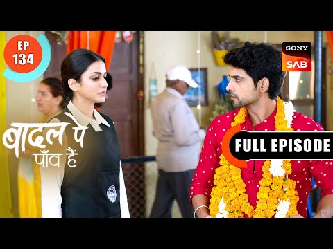 Against All Odds | Badall Pe Paon Hai | Ep 134 | Full Episode | 13 Nov 2024