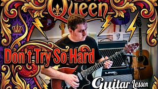 Queen - Don't Try So Hard - Guitar Lesson (Guitar Tab)