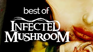 Best of Infected Mushroom — Extended Mix from The Gathering to Army of Mushrooms (2h40m)