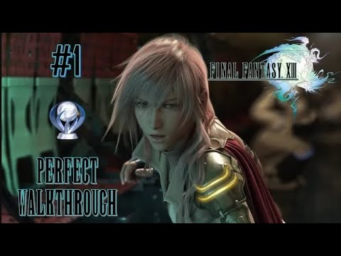 Final Fantasy XIII Perfect Walkthrough Part 1