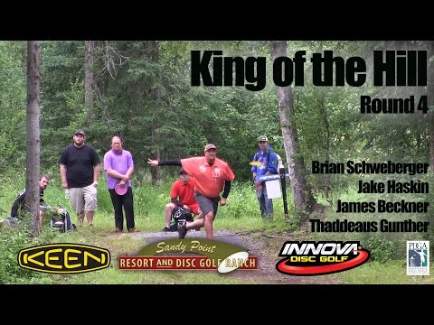 2016 King of the Hill (Alaska) Rnd 4 - Brian Schweberger, Jake Haskin, James Beckner, Thadd Gunther