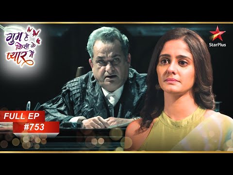 Sai took a tough decision! | Full Episode:753 | Ghum Hai Kisikey Pyaar Meiin