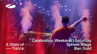 Ben Gold - Live @ A State of Trance Celebration Weekend 2023