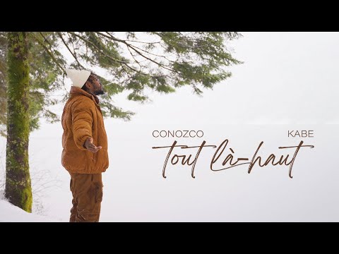 CONOZCO ft. KABE - TOUT LÀ-HAUT