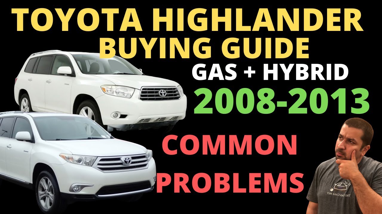 2008-2013 Toyota Highlander and Highlander Hybrid Buying ...