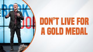 Don't Live For A Gold Moment