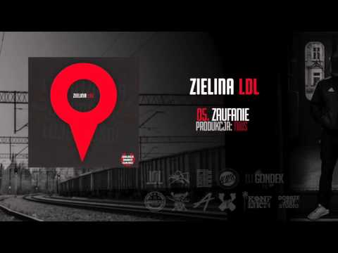 05. Zielina LDL - Zaufanie (Prod. Nws)