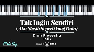 Download lagu Tak Ingin Sendiri (Aku Masih Seperti Yang Dulu) - Dian Piesesha , Felix (KARAOKE PIANO - MALE KEY) mp3 Download lagu Tak Ingin Sendiri (Aku Masih Seperti Yang Dulu) - Dian Piesesha , Felix (KARAOKE PIANO - MALE KEY) mp3