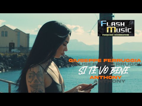 Giuseppe Ferruggia FT Anthony - Si te vo bene   ( Official Music Video  )