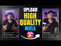 How To Upload High Quality Reels On Instagram 2022