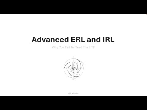 Advanced ERL and IRL - How to Read the Higher Timeframe