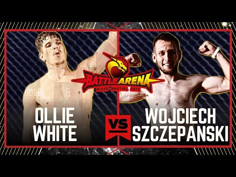 BATTLE ARENA 75: OLLIE WHITE VS WOJCIECH SZCZEPANSKI #MMA #FULLFIGHT