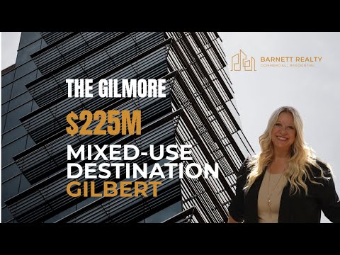 The Gilmore – Gilbert’s $225M Mixed-Use Destination | Retail, Restaurants & Real Estate Coming 2026