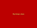 Big Change -  Abyss