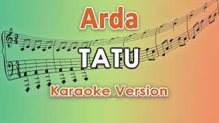 Download lagu Arda - Tatu (Karaoke Lirik Tanpa Vokal) by regis mp3