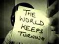 The World Keeps Turning Video (Original Song)