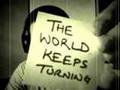 The World Keeps Turning Video (Original Song ...