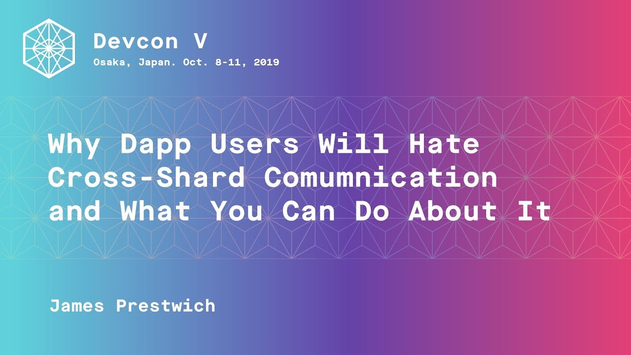 Why Dapp Users will Hate Cross-Shard Communication (and what you can do about it) preview