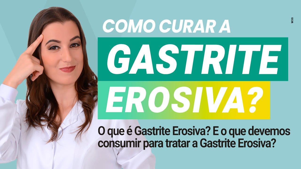 Como Curar Gastrite Erosiva?