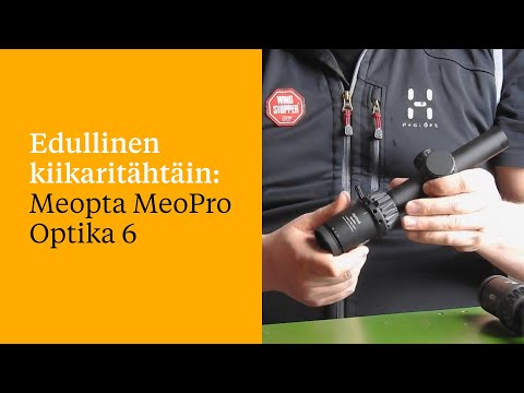Esittelyssä edullinen kiikaritähtäin: Meopta MeoPro Optika 6