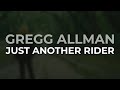 Gregg Allman - Just Another Rider (Official Audio)