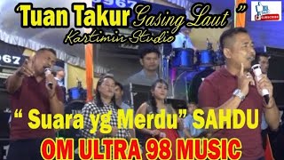 Download lagu //Tuan TAKUR Gasing Laut //SAHDU //Enak di lagu ini //OM ULTRA 98// mp3