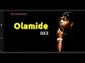 Olamide - Rock (Lyrics)